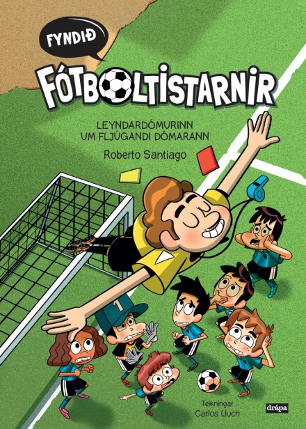 Fótboltistarnir! Leyndardómurinn um fljúgandi dómarann