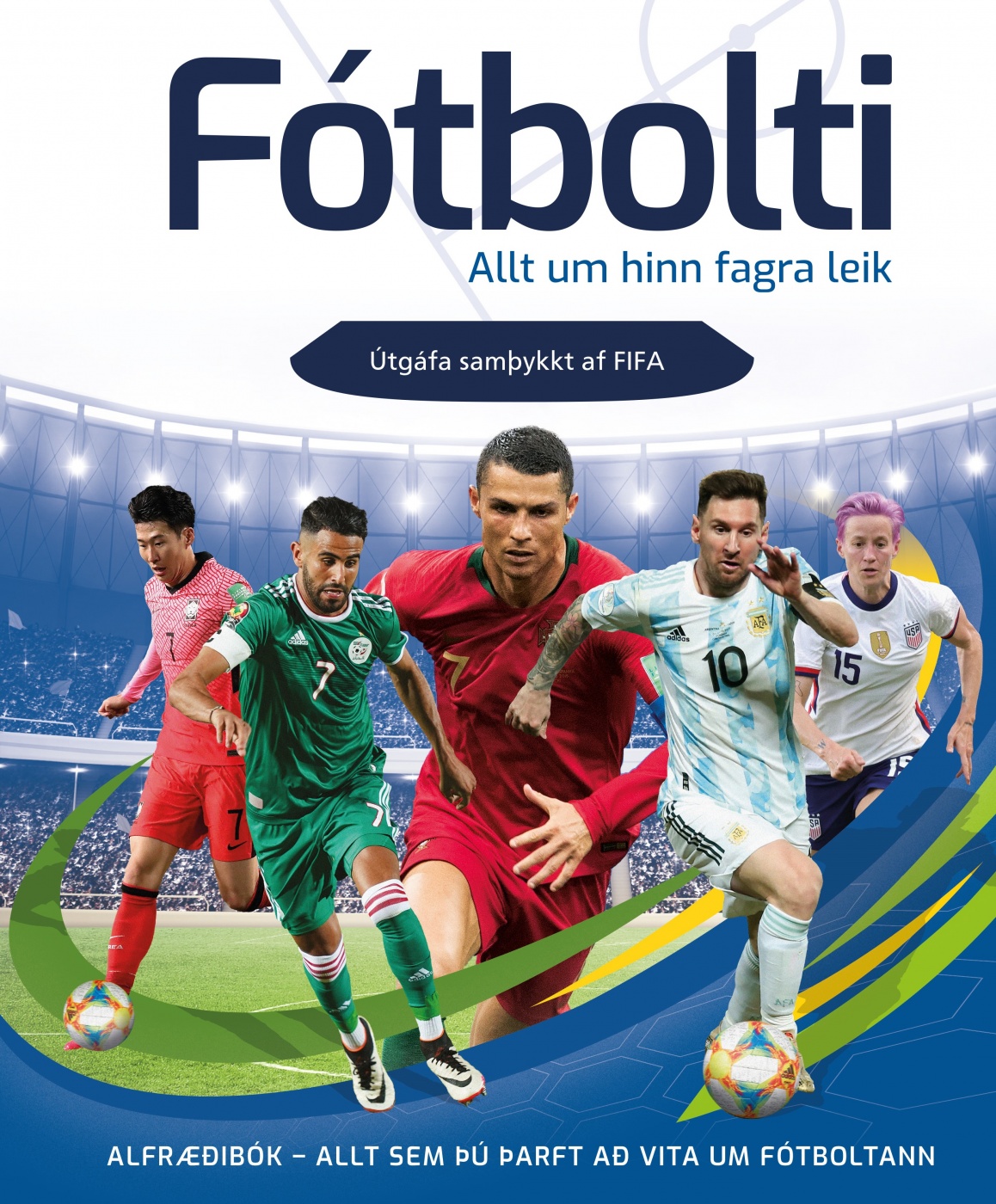 Fótbolti – allt um hinn fagra leik