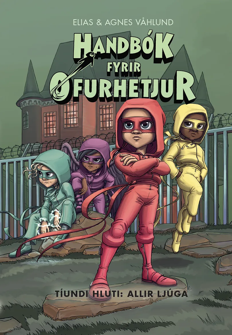 Handbók fyrir ofurhetjur – bók 10: Allir ljúga